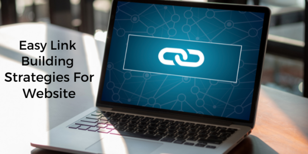 Easy Link Building Strategies For Website Easy Link Building Strategies For Website